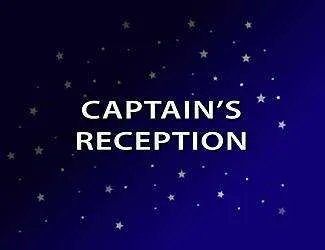 CAPTAIN’S RECEPTION®